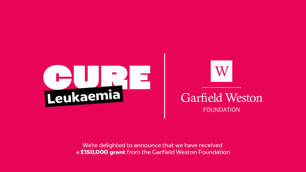 Garfield Weston Foundation Continues To Support Cure Leukaemia